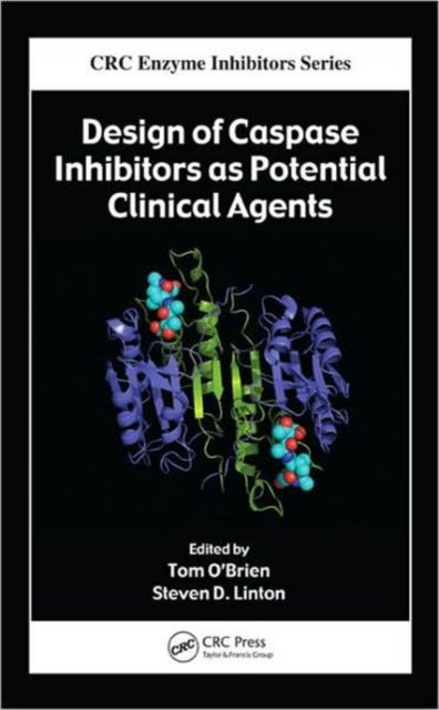 Book cover of: Design of Caspase Inhibitors as Potential Clinical Agents. By: Tom O'Brien
