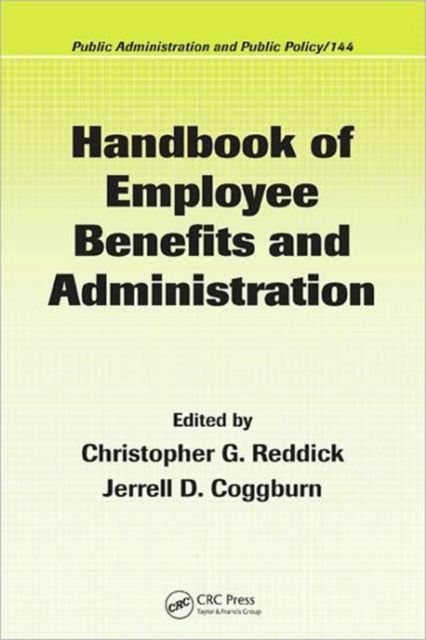 Book cover of: Handbook of Employee Benefits and Administration. By: Christopher G. Reddick
