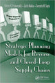 Book cover of: Strategic Planning Models for Reverse and Closed-Loop Supply Chains. By: Kishore K. Pochampally, Surendra M. Gupta