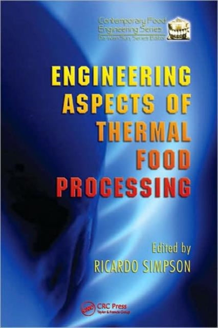 Engineering Aspects of Thermal Food Processing
