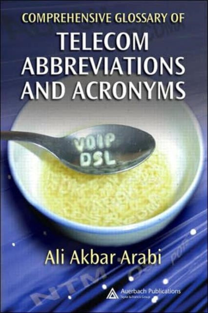 Book cover of: Comprehensive Glossary of Telecom Abbreviations and Acronyms. By: Ali Akbar Arabi, ʻAli Akbar ʻArabi