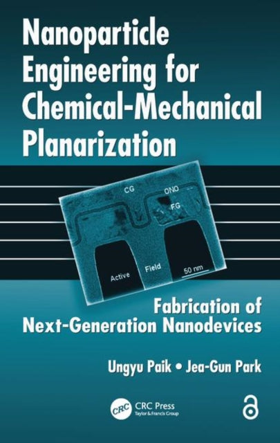 Book cover of: Nanoparticle Engineering for Chemical-Mechanical Planarization. By: Ungyu Paik