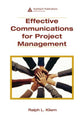 Book cover of: Effective Communications for Project Management. By: PMP, Ralph L. Kliem, Ralph L. Kliem