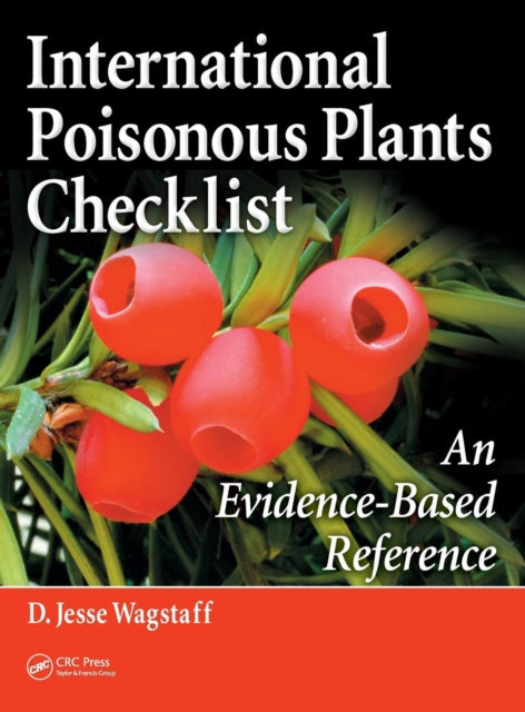 Book cover of: International Poisonous Plants Checklist. By: D. Jesse Wagstaff