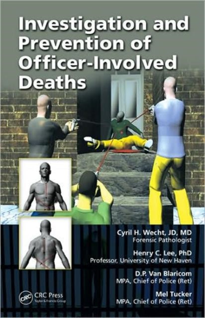 Book cover of: Investigation and Prevention of Officer-Involved Deaths. By: Cyril H. Wecht