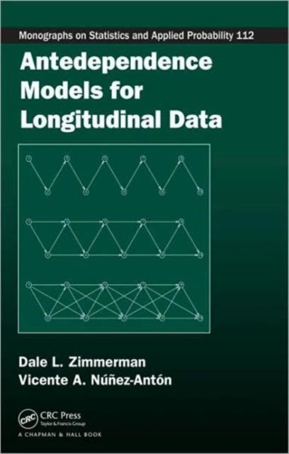 Book cover of: Antedependence Models for Longitudinal Data. By: Dale L. Zimmerman