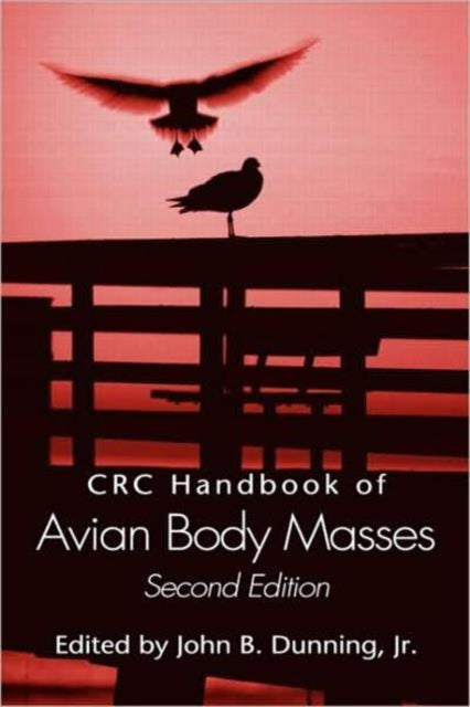 Book cover of: CRC Handbook of Avian Body Masses. By: John B. Dunning, Jr., John B. Dunning