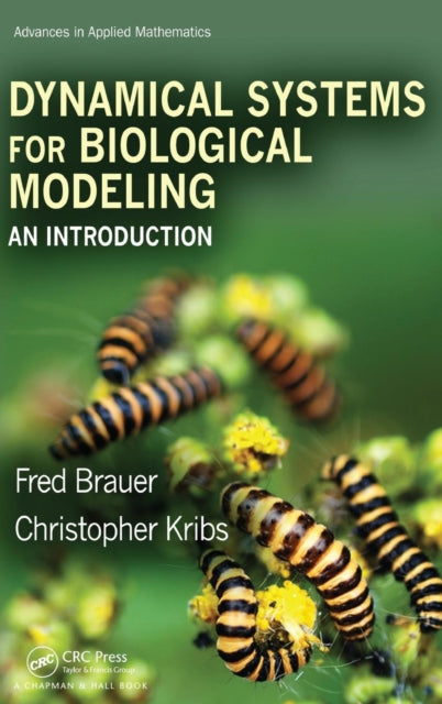 Book cover of: Dynamical Systems for Biological Modeling. By: Fred Brauer