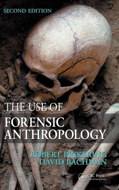 Book cover of: Use of Forensic Anthropology. By: Robert B. Pickering