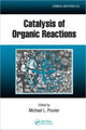Book cover of: Catalysis of Organic Reactions. By: Michael L. Prunier, Conference on the Catalysis of Organic Reactions (22nd 2008 Richmond, Virginia)