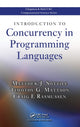Book cover of: Introduction to Concurrency in Programming Languages. By: Matthew J. Sottile, Matthew Sottile