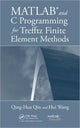 Book cover of: MATLAB and C Programming for Trefftz Finite Element Methods. By: Qing-Hua Qin, Qinghua Qin
