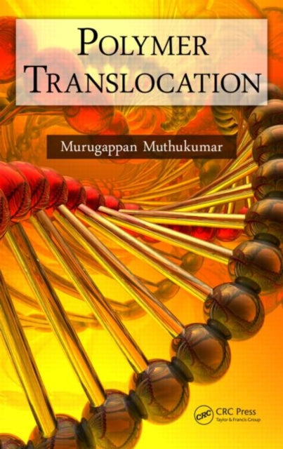 Book cover of: Polymer Translocation. By: Murugappan Muthukumar, M. Muthukumar