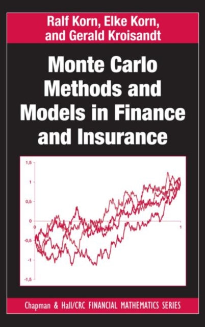 Book cover of: Monte Carlo Methods and Models in Finance and Insurance. By: Ralf Korn