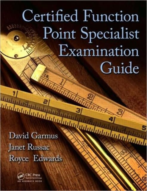 Book cover of: Certified Function Point Specialist Examination Guide. By: David Garmus