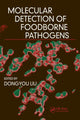 Book cover of: Molecular Detection of Foodborne Pathogens. By: Dongyou Liu