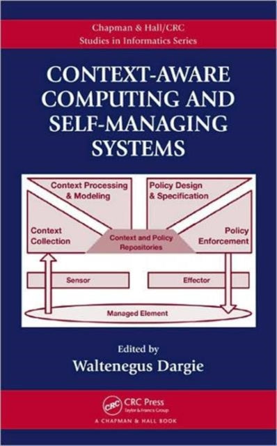 Book cover of: Context-Aware Computing and Self-Managing Systems