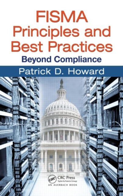 Book cover of: FISMA Principles and Best Practices. By: Patrick D. Howard