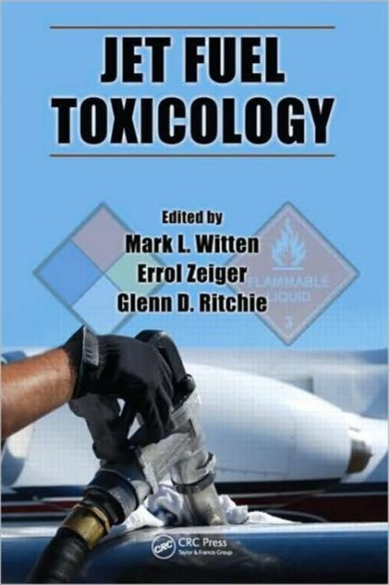 Book cover of: Jet Fuel Toxicology. By: Mark L. Witten