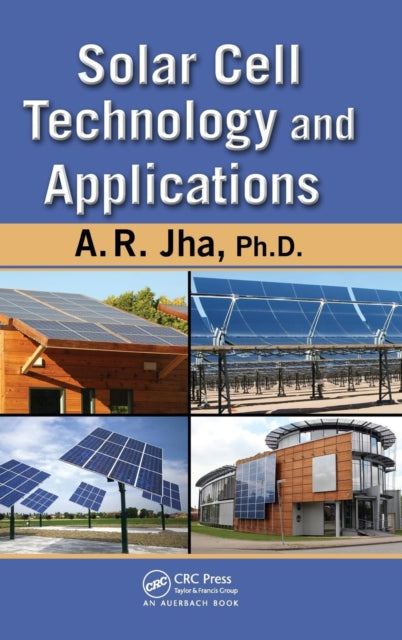 Book cover of: Solar Cell Technology and Applications. By: A. R. Jha