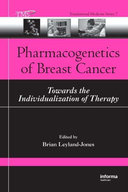 Book cover of: Pharmacogenetics of Breast Cancer. By: Brian Leyland-Jones