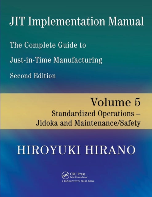Book cover of: JIT Implementation Manual -- The Complete Guide to Just-In-Time Manufacturing. By: Hiroyuki Hirano