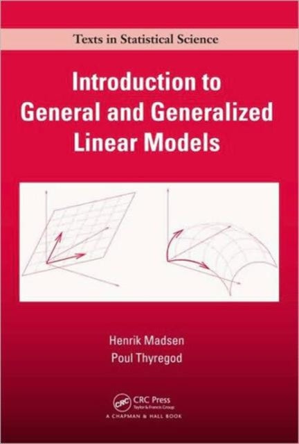 Book cover of: Introduction to General and Generalized Linear Models