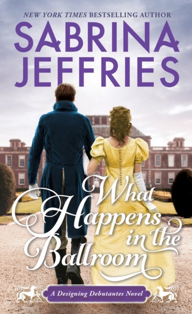 Book cover of: What Happens in the Ballroom. By: Sabrina Jeffries