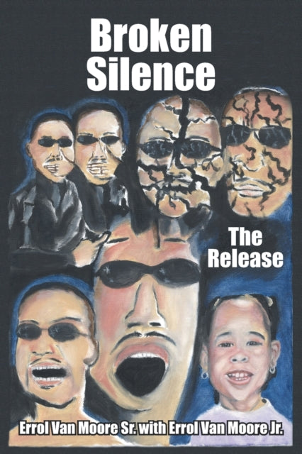 Book cover of: Broken Silence. By: Errol Van Moore Sr. 