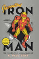 Book cover of: Inventing Iron Man. By: E. Paul Zehr