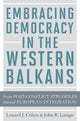 Book cover of: Embracing Democracy in the Western Balkans. By: Lenard J. Cohen