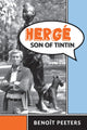 Book cover of: Herge, Son of Tintin. By: Benoît Peeters