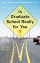 Book cover of: Is Graduate School Really for You?. By: Amanda I. Seligman