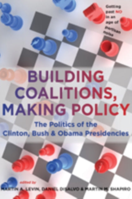 Book cover of: Building Coalitions, Making Policy. By: Martin A. Levin