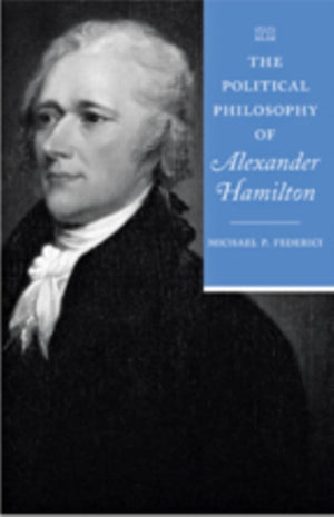 Political Philosophy of Alexander Hamilton