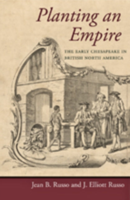 Book cover of: Planting an Empire. By: Jean Burrell Russo