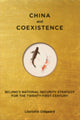 Book cover of: China and Coexistence. By: Liselotte Odgaard