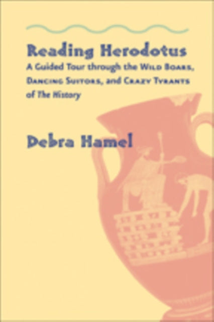 Book cover of: Reading Herodotus. By: Debra Hamel