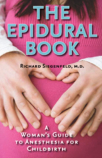Book cover of: Epidural Book. By: Richard Siegenfeld