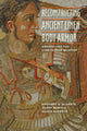 Book cover of: Reconstructing Ancient Linen Body Armor. By: Gregory S. Aldrete