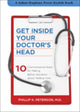 Book cover of: Get Inside Your Doctor's Head. By: Phillip K. Peterson