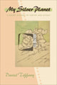 Book cover of: My Silver Planet