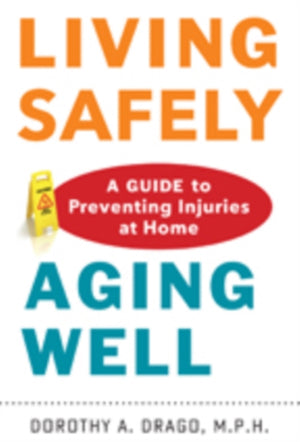 Living Safely, Aging Well