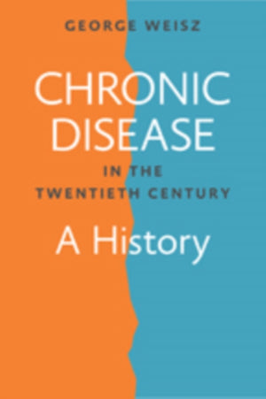 Chronic Disease in the Twentieth Century