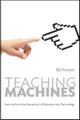 Book cover of: Teaching Machines. By: Bill Ferster