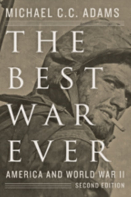 Book cover of: Best War Ever. By: Michael C. C. Adams