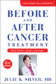 Book cover of: Before and After Cancer Treatment. By: J. K. Silver