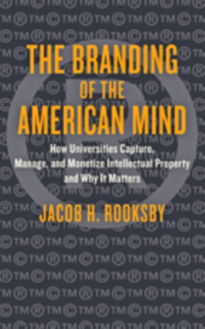 Book cover of: Branding of the American Mind. By: Jacob H. Rooksby