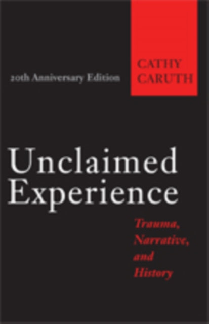 Book cover of: Unclaimed Experience. By: Cathy Caruth