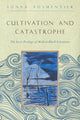 Book cover of: Cultivation and Catastrophe. By: Sonya Posmentier